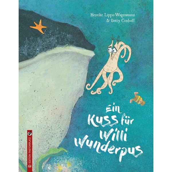 Ein Kuss für Willi Wunderpus Ein Kuss für Willi Wunderpus