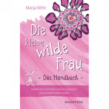 Die kleine wilde Frau - Das Handbuch