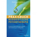 Praxisbuch Buddhistische Psychotherapie