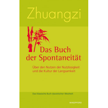 Zhuangzi - Das Buch der Spontaneität