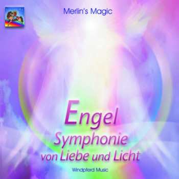 Engel - Symphonie von Liebe und Licht