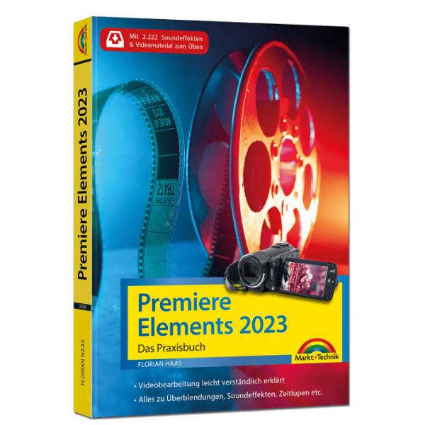 Premiere Elements - Das Praxisbuch zur Software