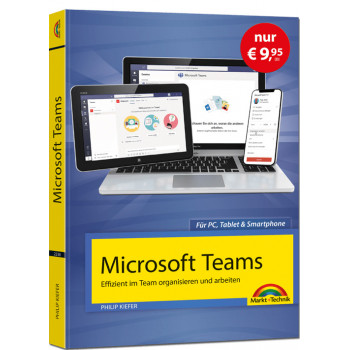 Microsoft Teams - Effizient im Team arbeiten - Sonderausgabe - komplett in Farbe