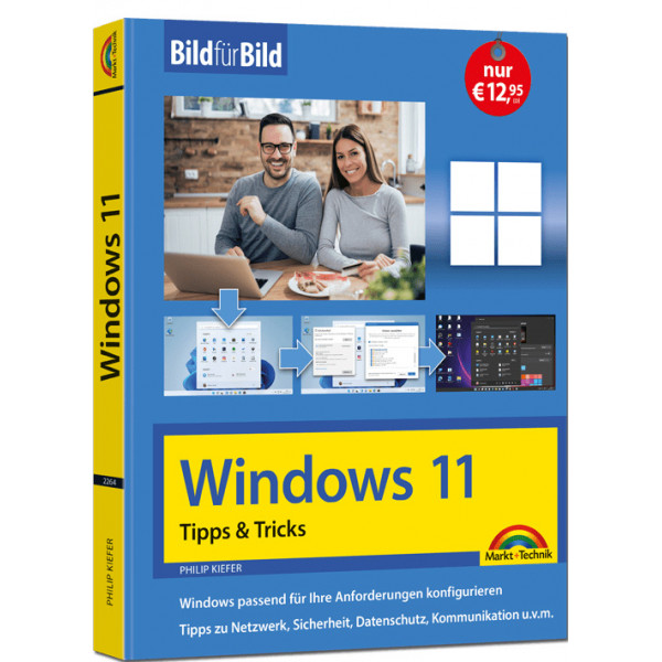 Windows 11 Tipps und Tricks - Bild für Bild erklärt - Ideal für Einsteiger und Fortgeschrittene