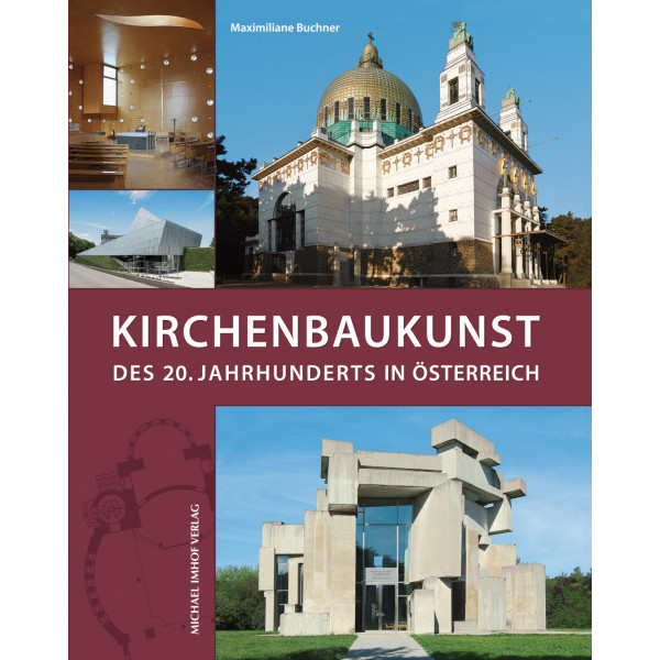 Buchner, Maximiliane: Kirchenbaukunst
des 20. Jahrhunderts in Österreich