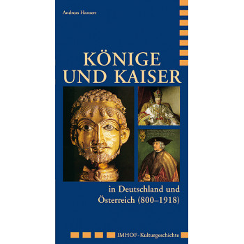 Könige und Kaiser in Deutschland und Österreich (800-1918)