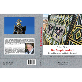 Peter Diem - DER STEPHANSDOM 
Die weltliche und politische Symbolik