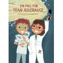 Ein Fall für Team Adlerauge - 
Kinderbuch zur Augenuntersuchung Geschrieben von Dr. Anna Reisinger und Ulrike Pichler, MSc