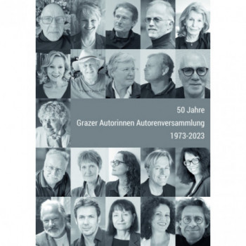 50 Jahre Grazer Autorinnen Autorenversammlung