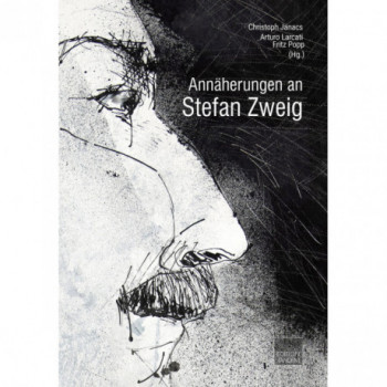 Annäherungen an Stefan Zweig