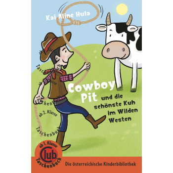 Cowboy Pit und die schönste Kuh vom wilden Westen